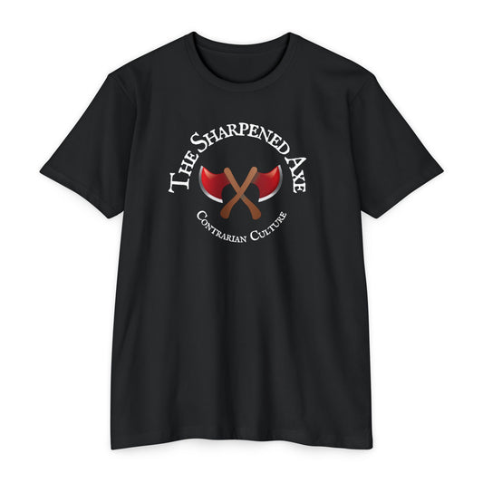 The O.G. Sharpened Axe Entrepreneur's (Anti-soft-person) T-shirt!