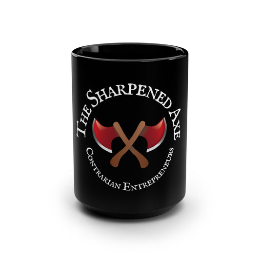 The Sharpened Axe "Contrarian Entrepreneurs" Black Mug, (XL 15oz!) For Sharpened Axe Entrepreneurs ONLY!