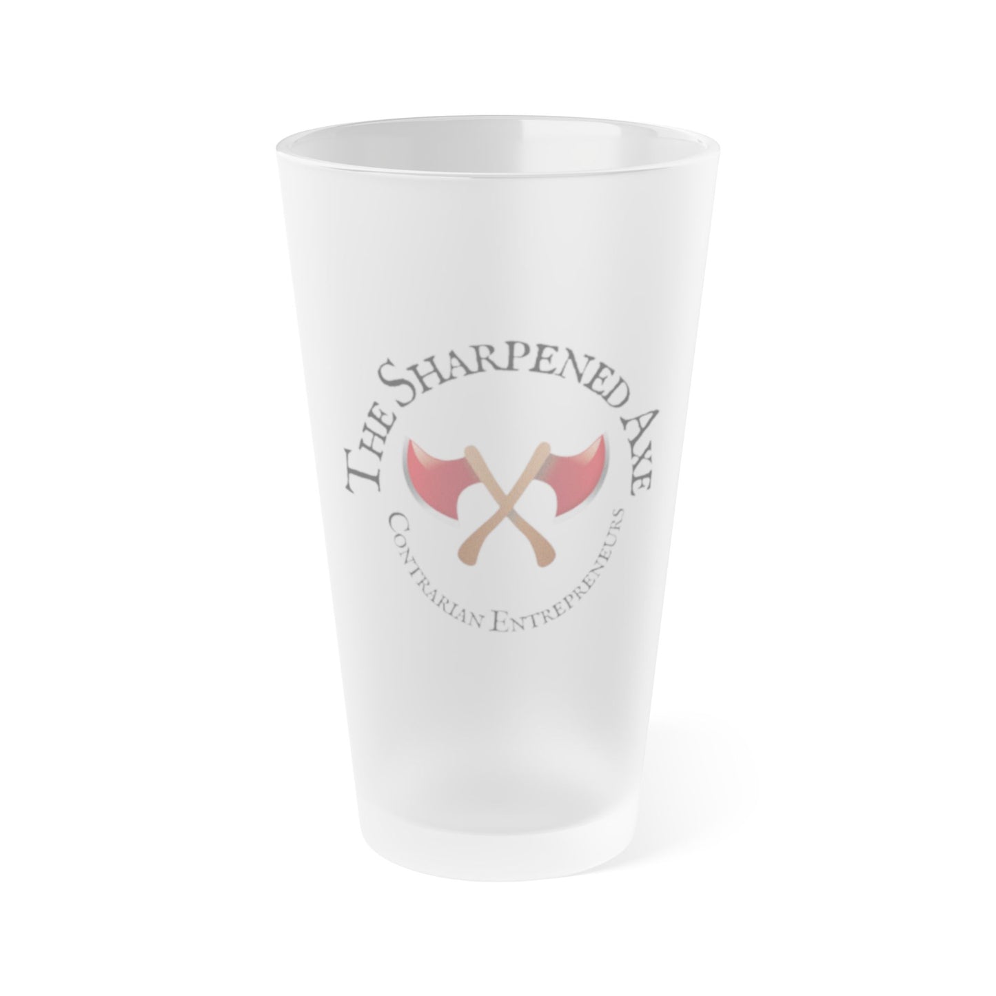 The Sharpened Axe "Contrarian Entrepreneurs" Frosted Pint Glass, 16oz