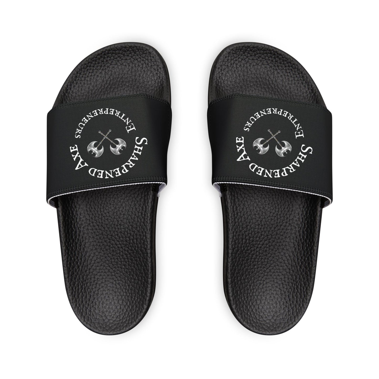 "Sharpened Axe Entrepreneurs ONLY"  Slide Sandals!