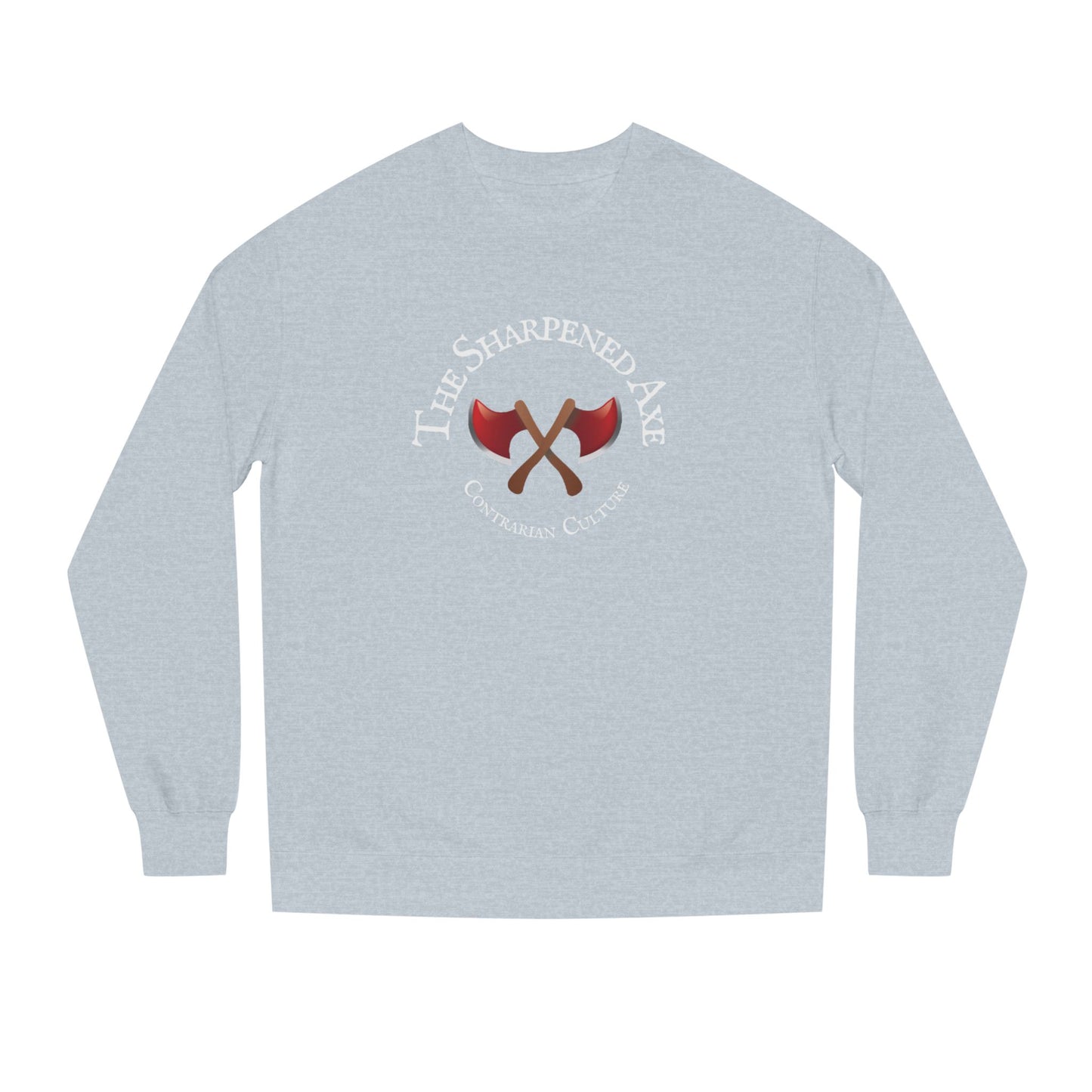 Sharpened Axe Entrepreneurs Contrarian Culture Crew Neck Long Sleeve Axe Design, for steezy cool dayz.