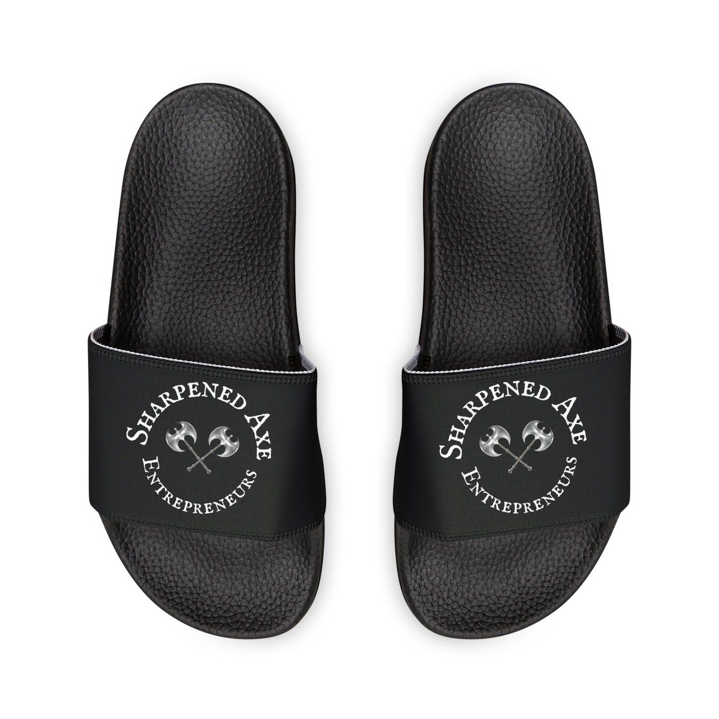 "Sharpened Axe Entrepreneurs ONLY"  Slide Sandals!