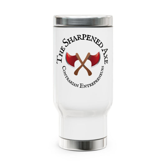 The Sharpened Axe Complain-less Steel NO EXCUSES Travel Mug